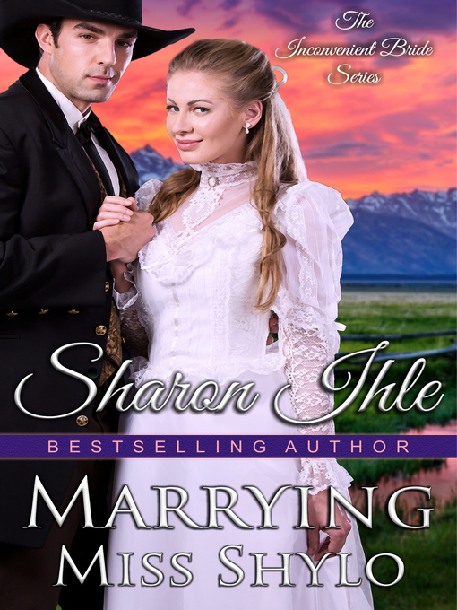 Title details for Marrying Miss Shylo by Sharon Ihle - Available